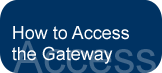 How to Access the Gateway