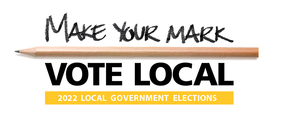 Local government election tagline - Make your mark. Vote local.